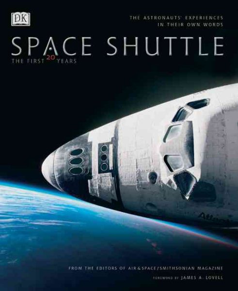 Space Shuttle: The First 20 Years -- The Astronauts' Experiences in Their Own Words cover