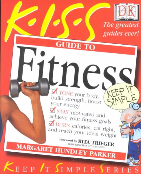 KISS Guide to Fitness (Keep It Simple Series) cover