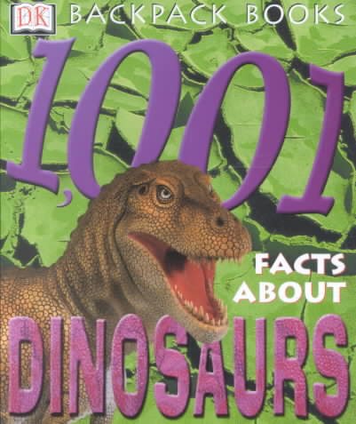 Backpack Books: 1001 Facts About Dinosaurs (Backpack Books) cover