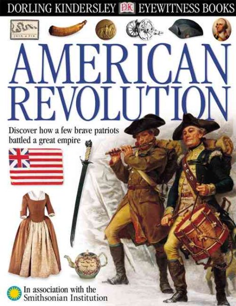 Eyewitness: American Revolution (Eyewitness Books) cover