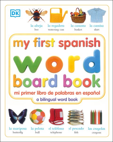 My First Spanish Word Board Book/Mi Primer Libro de Palabras en Espanol (My First series)