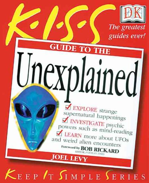 KISS Guide to the Unexplained (Keep It Simple Series) cover