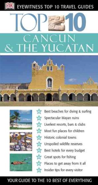Cancun & The Yucatan (Eyewitness Top 10 Travel Guides) cover
