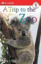 A Trip to the Zoo (DK Readers, Level 1) cover