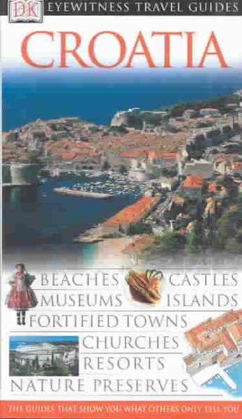 Croatia (Eyewitness Travel Guides) cover