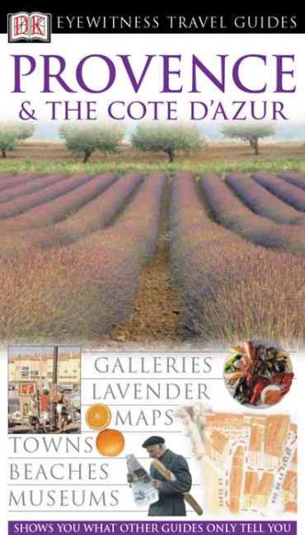 Provence & The Cote D'azur (Eyewitness Travel Guides)