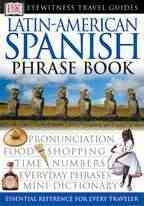 Latin-American Spanish (Eyewitness Travel Guide Phrase Books) cover