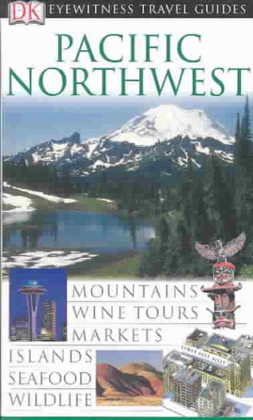 Pacific Northwest (Eyewitness Travel Guides) cover