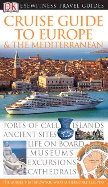 Cruise Guide to the Europe & The Mediterranean (Eyewitness Travel Guides) cover