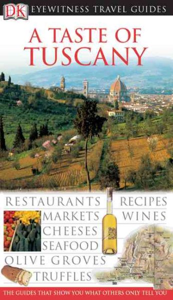 A Taste of Tuscany (Eyewitness Travel Guides) cover