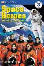 Space Heroes: Amazing Astronauts (DK Readers) (DK Readers Level 3) cover