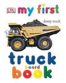 My First Truck Board Book (My 1st Board Books) cover