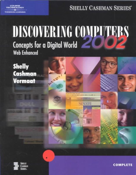 Discovering Computers 2002: Concepts for a Digital World, Complete (Shelly Cashman series: Complete) cover