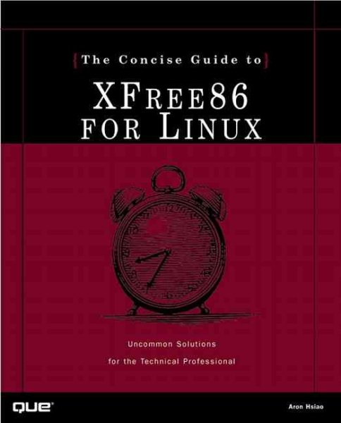 The Concise Guide to Xfree86 for Linux (Concise Guides (Que)) cover
