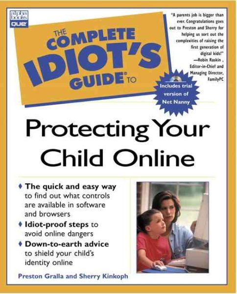The Complete Idiot's Guide to Protecting Your Child Online (with CD-ROM) cover