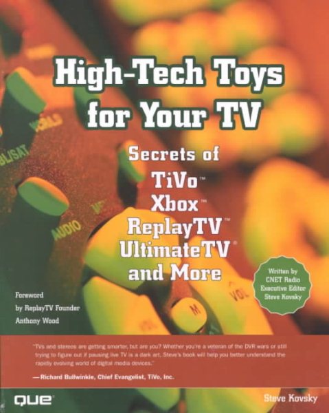 High-Tech Toys for Your TV: Secrets of TiVo, Xbox, ReplayTV, UltimateTV and More cover