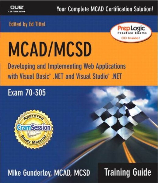 MCAD/MCSD Training Guide (70-305): Developing and Implementing Web Applications with Visual Basic.NET and Visual Studio.NET cover