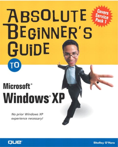 Absolute Beginner's Guide to Microsoft Windows XP (Absolute Beginner's Guides (Que)) cover
