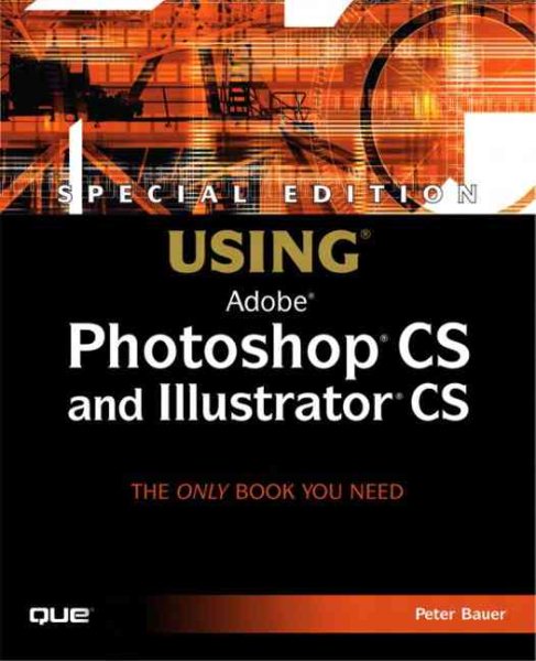Special Edition Using Adobe Photoshop CS and Illustrator CS