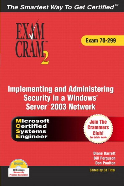 MCSA/MCSE 70-299 Exam Cram 2: Implementing and Administering Security in a Windows 2003 Network cover