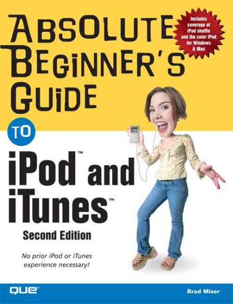 Absolute Beginner's Guide to iPod and iTunes (2nd Edition) cover