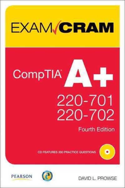 Exam Cram CompTIA A+: Exams 220-701, 220-702 cover