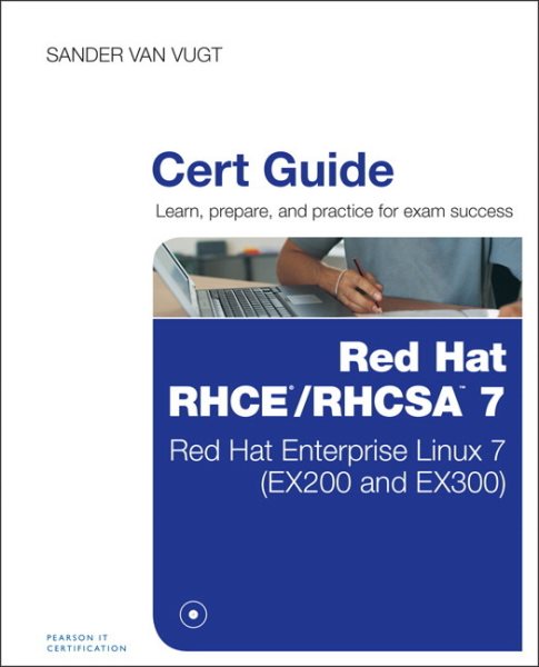Red Hat RHCSA/RHCE 7 Cert Guide: Red Hat Enterprise Linux 7 (EX200 and EX300) (Certification Guide) cover