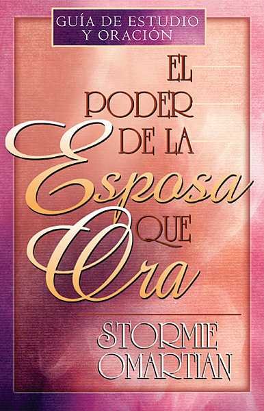 El Poder de la Esposa que Ora/the Power of a Praying Wife (Spanish Edition) cover