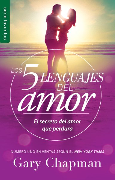 Los 5 lenguajes del amor (Revisado) - Serie Favoritos: El secreto del amor que perdura (Favoritos / Favorites) (Spanish Edition) cover