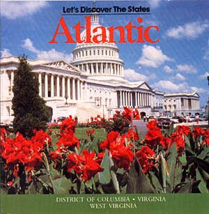 Atlantic: District of Columbia, Virginia, West Virginia (Let's Discover the States) cover