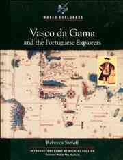 Vasco Da Gama and the Portuguese Explorers (World Explorers) cover