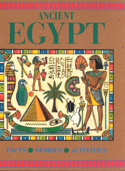 Ancient Egypt: Facts, Stories, Activities (Journey into Civilization) cover