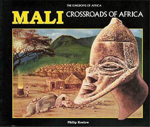 Mali: Crossroads of Africa (Kingdoms of Africa) cover