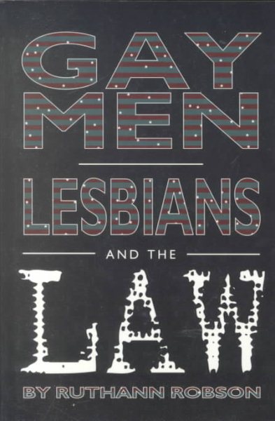 Gay Men, Lesbians, and the Law (Issues in Lesbian and Gay Life)