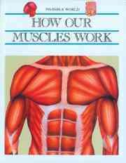 How Our Muscles Work (Invisible World) cover