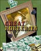 Great Robberies: Crime, Justice, and Punishment