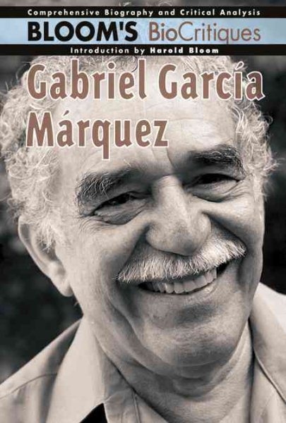 Gabriel Garcia Marquez (Bloom's Biocritiques)