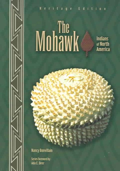 The Mohawk (INDIANS OF NORTH AMERICA, REVISED)