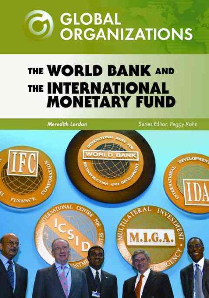 The World Bank and the International Monetary Fund (Global Organizations) cover