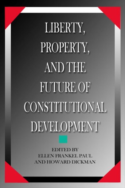 Liberty, Property, and the Future of Constitutional Development (SUNY series in The Constitution and Economic Rights) cover