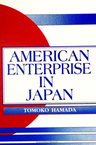 American Enterprise in Japan (SUNY series in the Anthropology of Work) cover