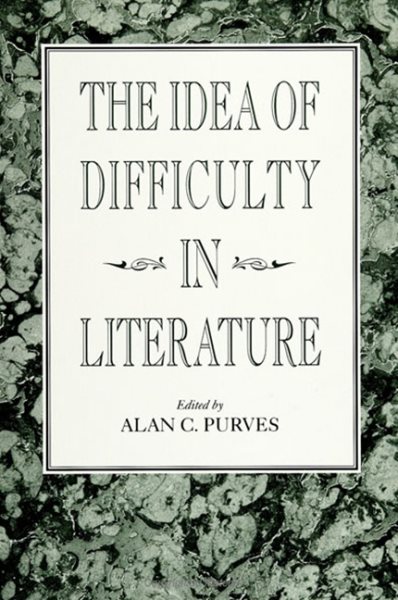 The Idea of Difficulty in Literature (S U N Y Series, Literacy, Culture, and Learning) cover