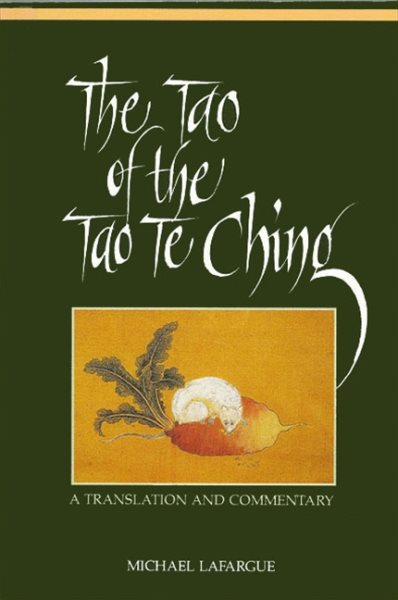 The Tao of the Tao Te Ching (Suny Series in Chinese Philosophy & Culture) (SUNY series in Chinese Philosophy and Culture) cover