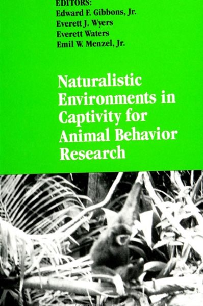 Naturalistic Environments in Captivity for Animal Behavior Research (Suny Series in Endangered Species) cover