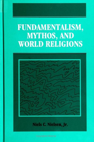 Fundamentalism, Mythos, and World Religions cover