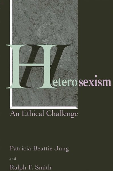Heterosexism: An Ethical Challenge cover