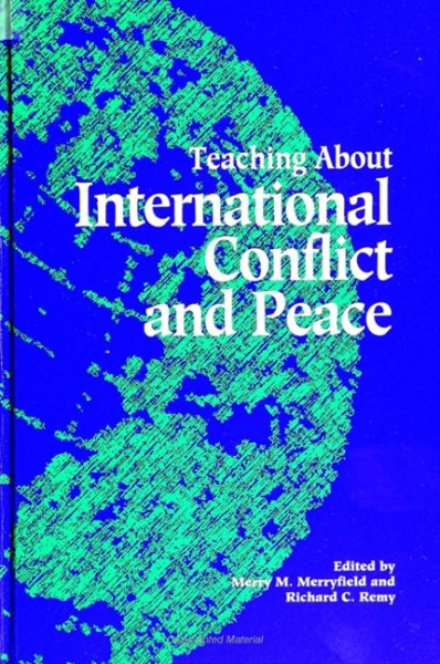 Teaching About International Conflict and Peace (S (SUNY series, Theory, Research, and Practice in Social Education) cover