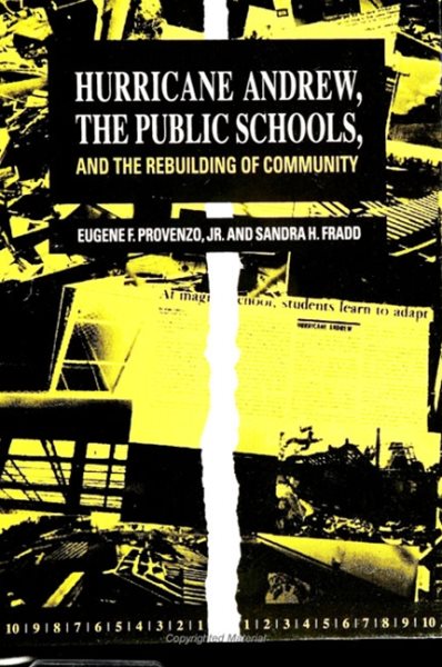 Hurricane Andrew, the Public Schools, and the Rebuilding of Community (SUNY series, Education and Culture: Critical Factors in the Formation of Character and Community in American Life) cover