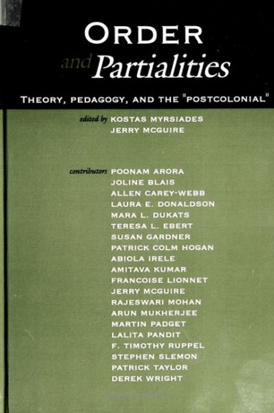 Order and Partialities: Theory, Pedagogy, and the "Postcolonial" (Suny Series, Interruptions: Border Testimony) (SUNY series, INTERRUPTIONS: Border Testimony(ies) and Critical Discourse/s) cover