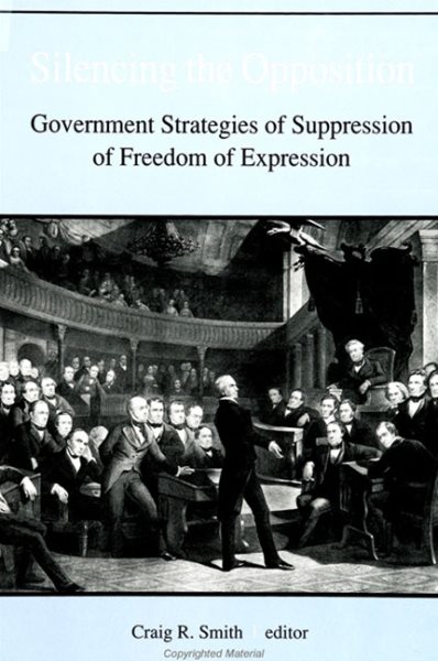 Silencing the Opposition: Government Strategies of Suppression (S U N Y Series in Systematic Philosophy) cover